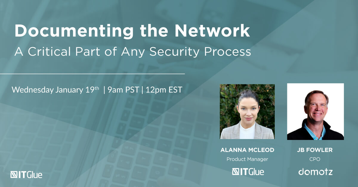 Domotz & ITG Webinar - Documenting the Network - A Critical part of any Security Process