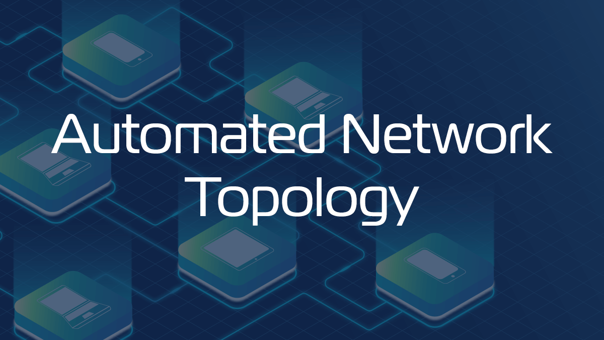 Domotz Academy - Automated Network Topology