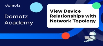View Device Relationships with Network Topology — tutorial thumbnail
