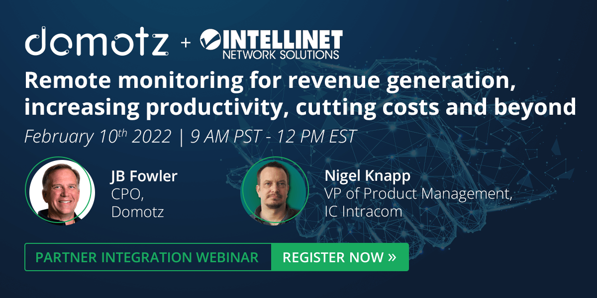 Domotz + Intellinet: Remote monitoring for revenue generation, increasing productivity, cutting costs and beyond