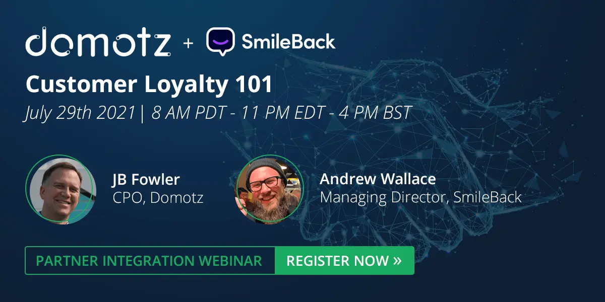 Domotz + SmileBack: Customer Loyalty 101
